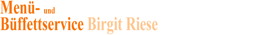 Menüservice und Büfettservice von Birgit Riese - Logo